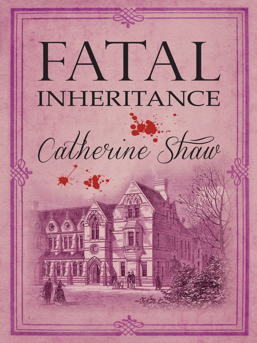 Title details for Fatal Inheritance by Catherine Shaw - Available